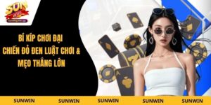 Bí Kíp Chơi Đại Chiến Đỏ Đen - Luật Chơi & Mẹo Thắng Lớn