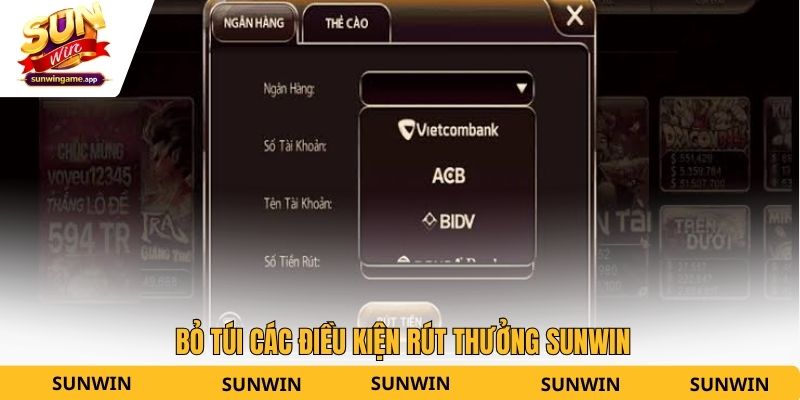 Bỏ túi các điều kiện rút thưởng Sunwin