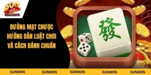 Đường Mạt Chược - Hướng Dẫn Luật Chơi Và Cách Đánh Chuẩn