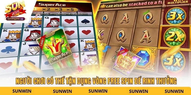 Người chơi có thể tận dụng vòng Free Spin để rinh thưởng