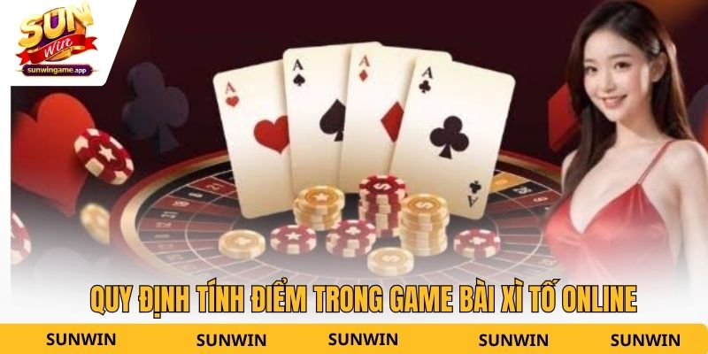 Quy định tính điểm trong game bài xì tố online