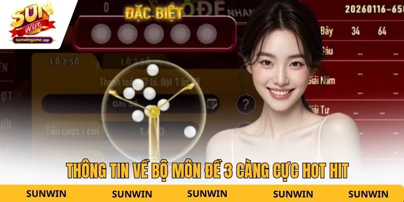 Thông tin về bộ môn đề 3 càng cực hot hit